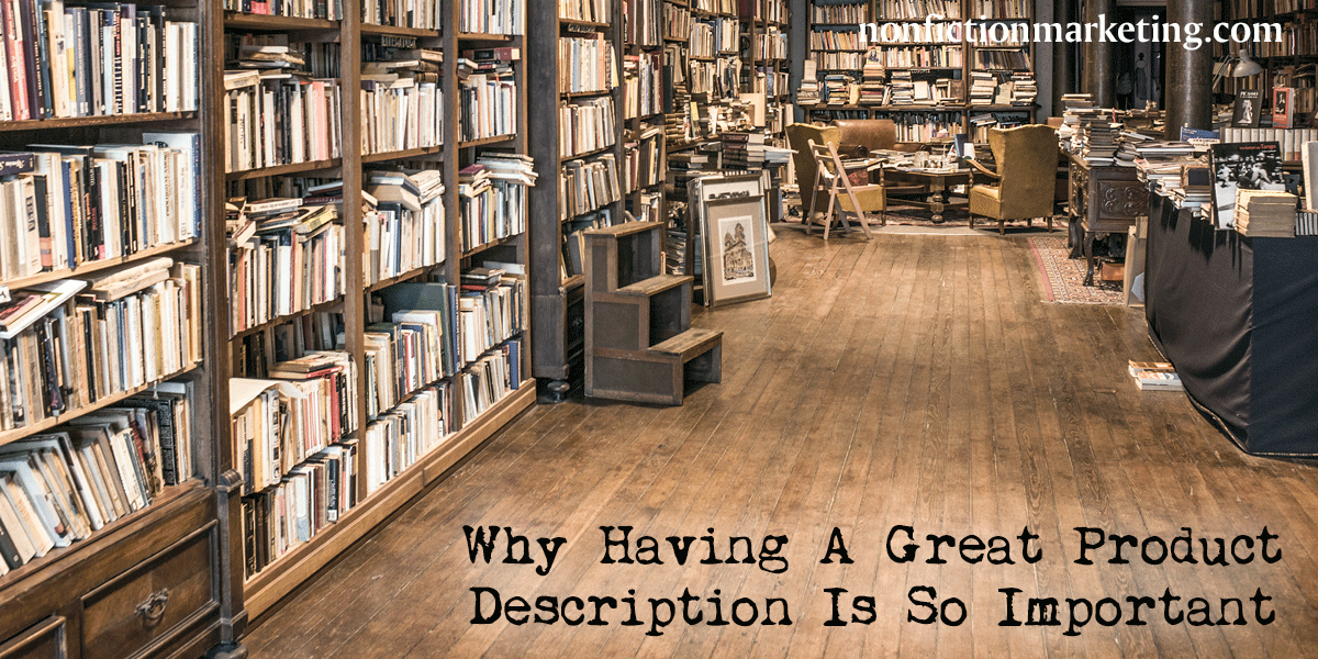 Why Having A Great Product Description Is So Important | Non Fiction Marketing