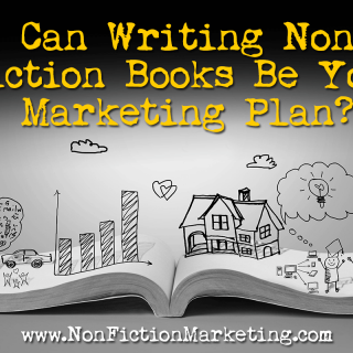 Non fiction marketing - can writing be your marketing plan